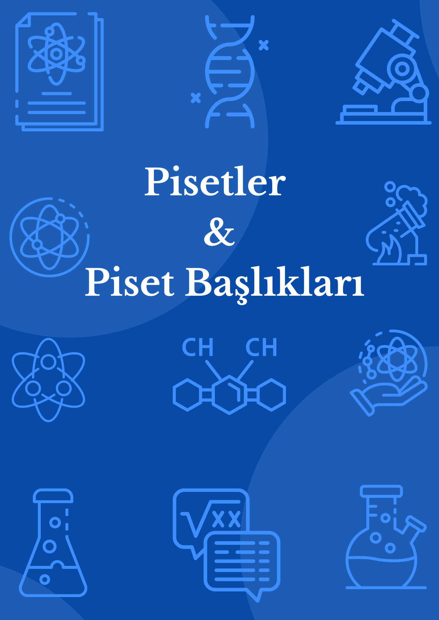 PİSETLER VE PİSET BAŞLIKLARI