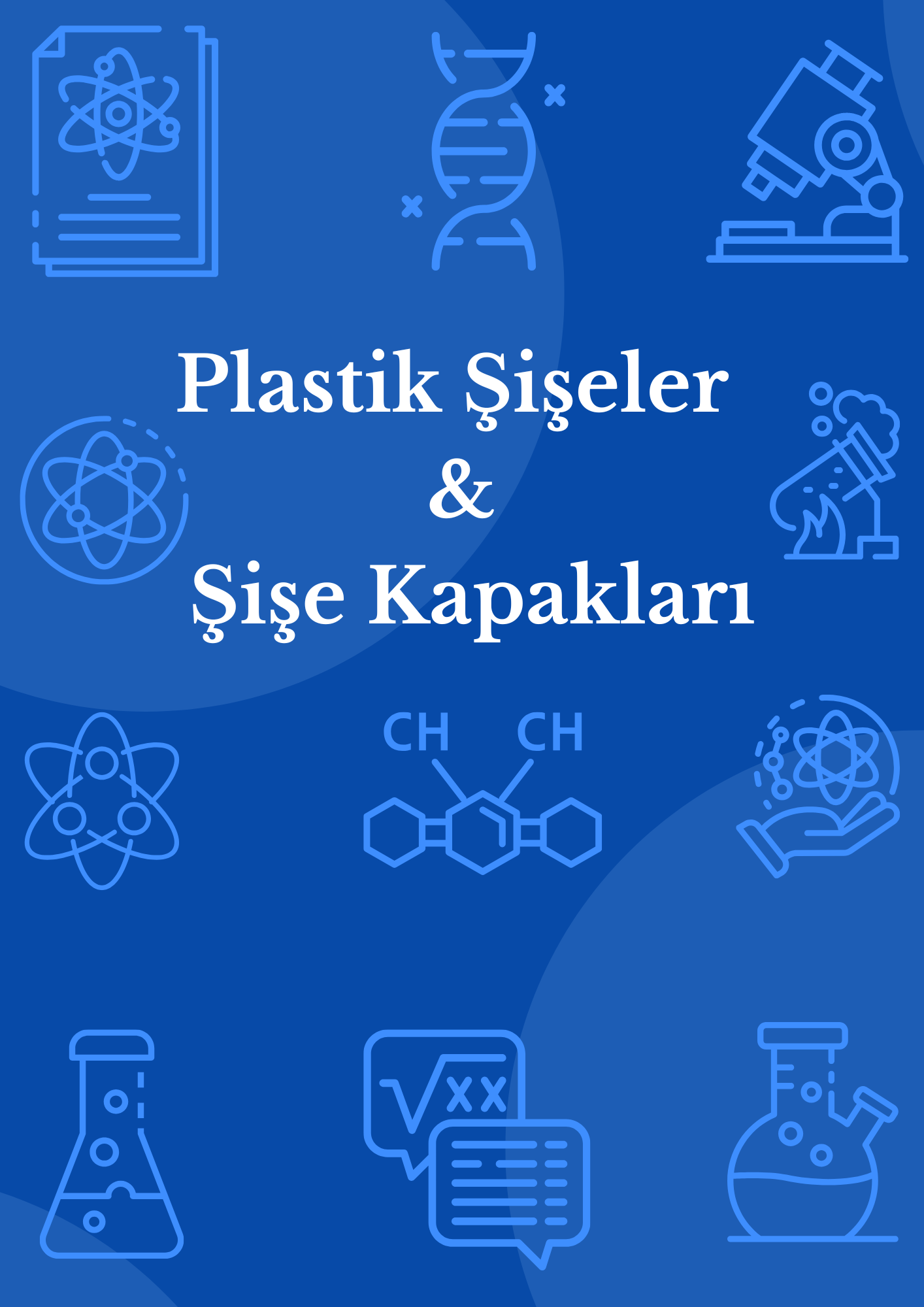 PLASTİK ŞİŞELER VE ŞİŞE KAPAKLARI