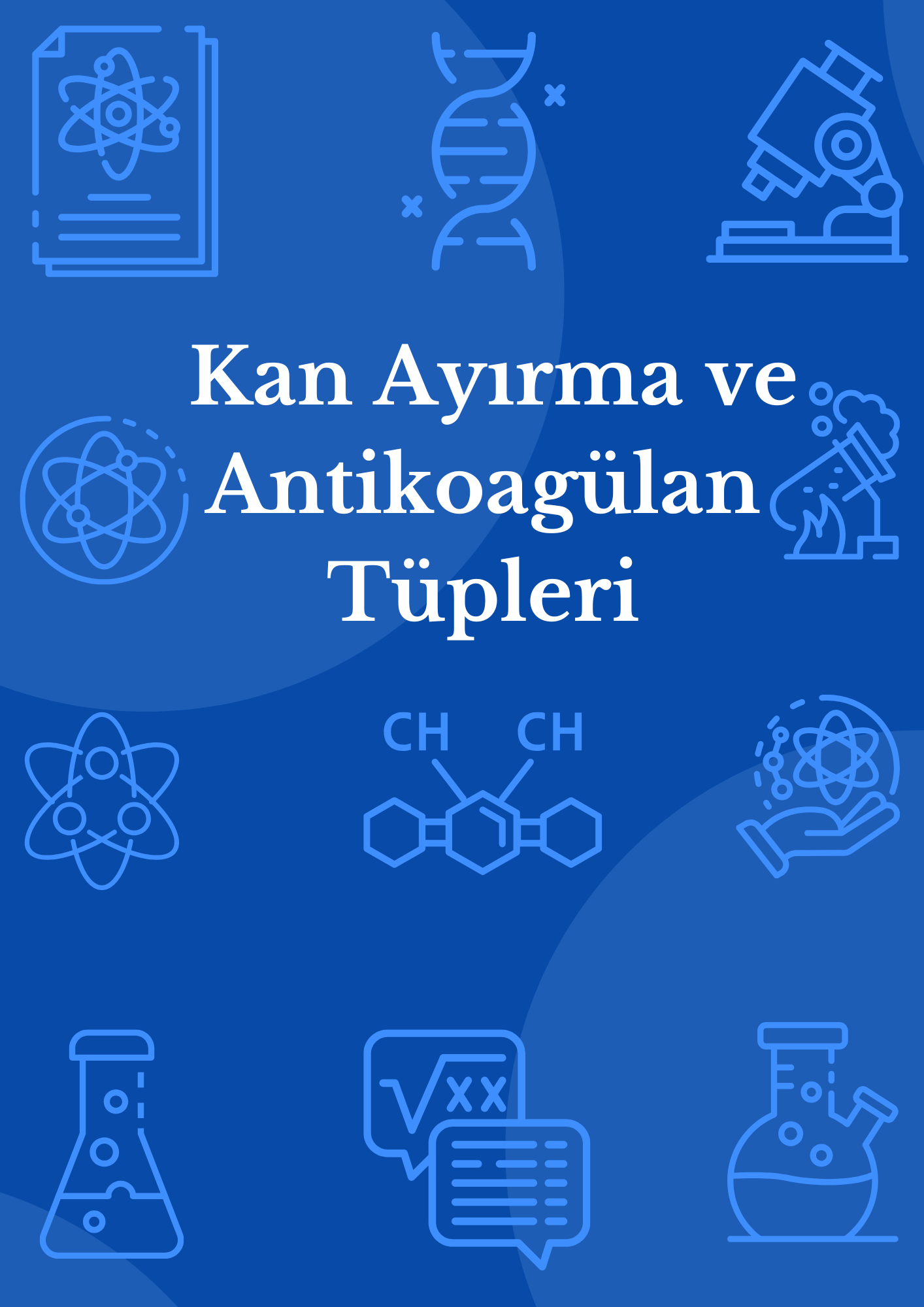 Kan Ayırma ve Antikoagülan Tüpleri